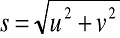 s = sqrt(u^2 + v^2)